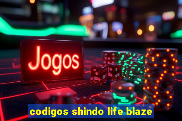 codigos shindo life blaze